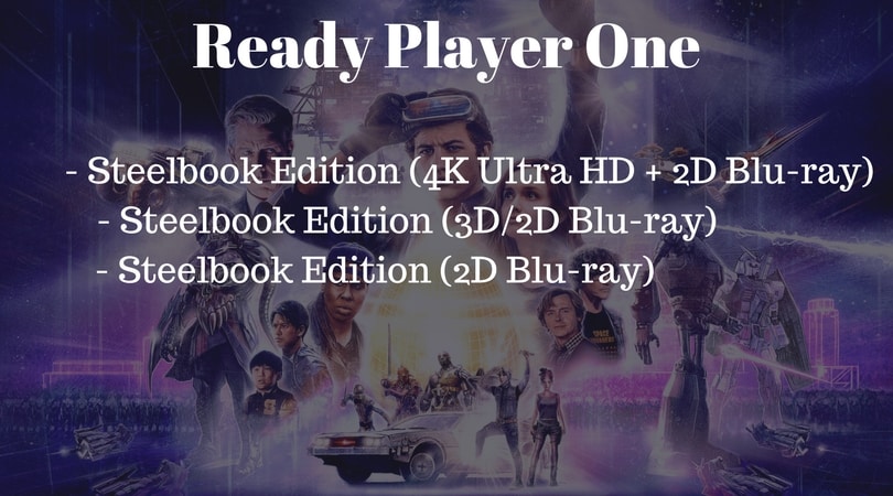 [Vorbestellen] Ready Player One –  Steelbook Edition (4K Ultra HD + 2D Blu-ray), Steelbook Edition (3D/2D Blu-ray) und Steelbook Edition (2D Blu-ray)