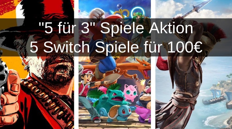 [Angebot] „5 für 3 Spiele Aktion“ und „5 Switch Spiele für 100€“