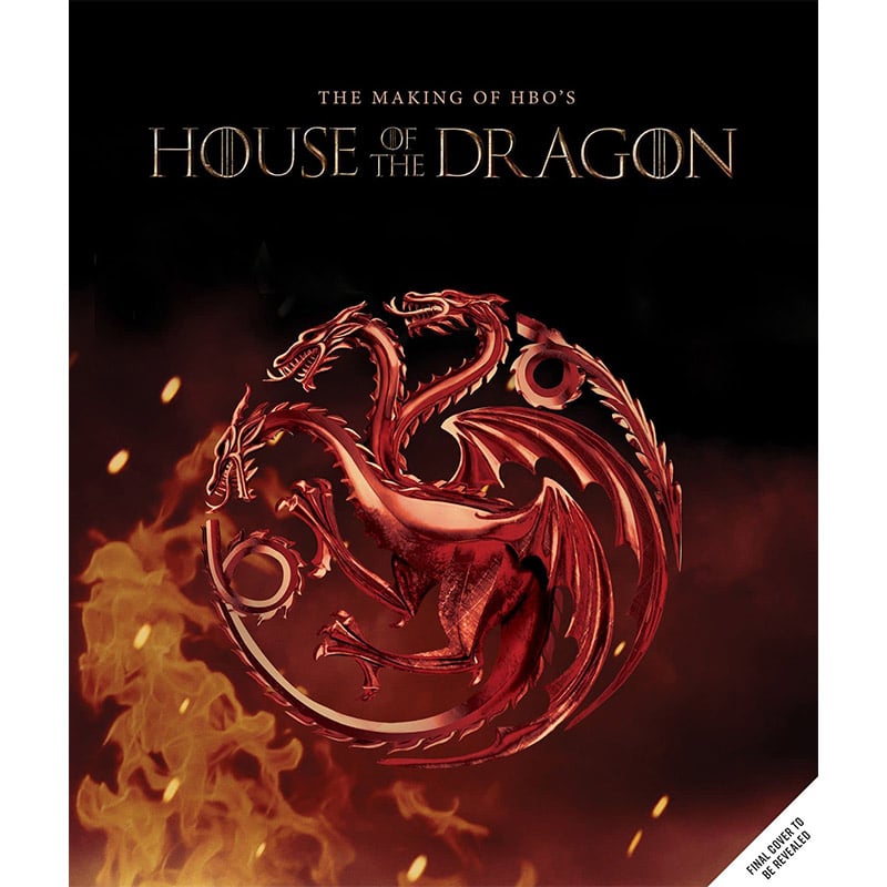 „The Making of HBO’s House of the Dragon“ ab Januar 2023 als gebundene Ausgabe